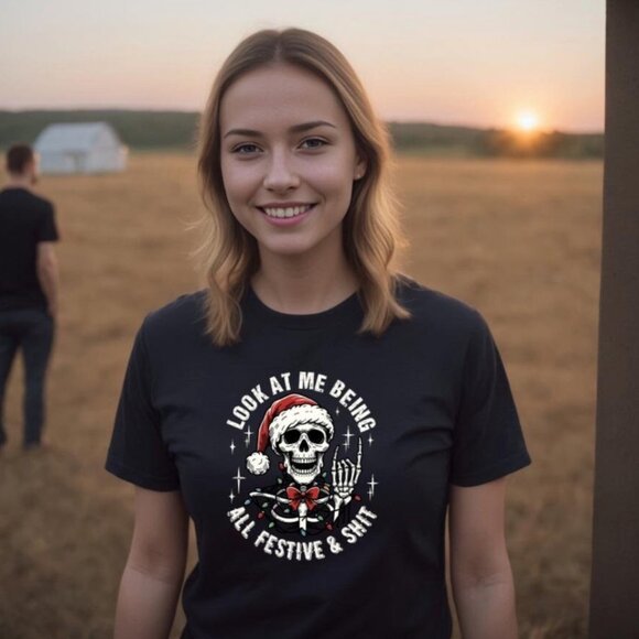 Funny Skeleton Christmas Shirt “Look at Me Being All Festive & Sh*t” Tee Size L - Picture 1 of 4